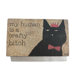 Box Sign- Black Cat My Human is Crafty